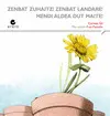 Zenbat Zuhaitz! Zenbat Landare! Mendi Aldea Dut Maite!
