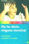 ¡No He Dicho Ninguna Mentira!