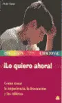 ¡ lo Quiero Ahora!