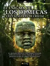 Enigma de los Olmecas y las Calaveras de Cristal