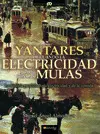 Yantares de Cuando la Electricidad Acabó con las Mulas
