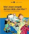Mari Joseri Zergatik Deitzen Diote Joxe Mari?