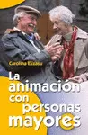 La Animacion con Personas Mayores