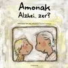 Amonak Alzhei? Zer?