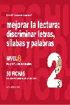 Mejorar la Lectura - Discriminación de Letras, Sílabas y Palabras Nivel 2