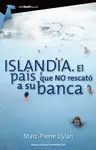 Islandia. El País que no Rescató a Su Banca