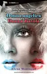 Donna Angelica Vs. Donna Diavola