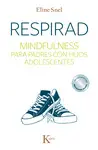 Respirad:mindfulness para Padres con Hijos Adolescentes