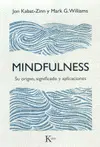 Mindfulness. Su Origen, Significado y Aplicadiones