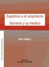 Eupalinos o el Arquitecto / Sócrates y Su Médico