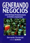 Generando Negocios. Como Participar Productivamente en Eventos y Exposiciones
