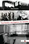 Tan Fuertes, Tan Fugaces, los Amores